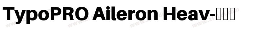 TypoPRO Aileron Heav字体转换